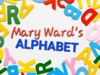 Entdecken Sie die Spiritualität von Mary Ward – Buchstabe für Buchstabe
